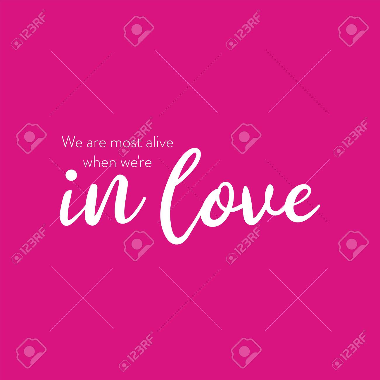 We Are Most Alive When We Re In Love Romantic Quote For Valentines Day Cards And Prints Or Wedding Album Or Any Design Royalty Free Cliparts Vectors And Stock Illustration Image We Are Most Alive When We Re In Love Romantic Quote For Valentines Day Cards And Prints Or Wedding Album Or Any Design Royalty Free Cliparts Vectors And Stock Illustration Image