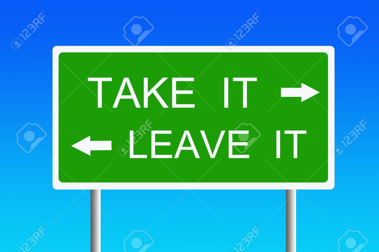 Take It Or Leave It Illustration Stock Photo Picture And Royalty Free Image Image 114628185
