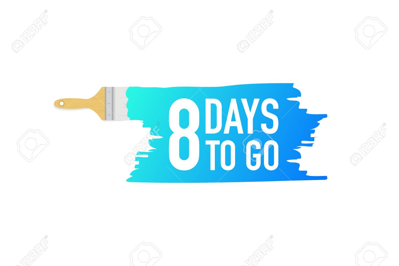 Banner With Brushes Paints 8 Days To Go Vector Stock Illustration Royalty Free Cliparts Vectors And Stock Illustration Image 110482521