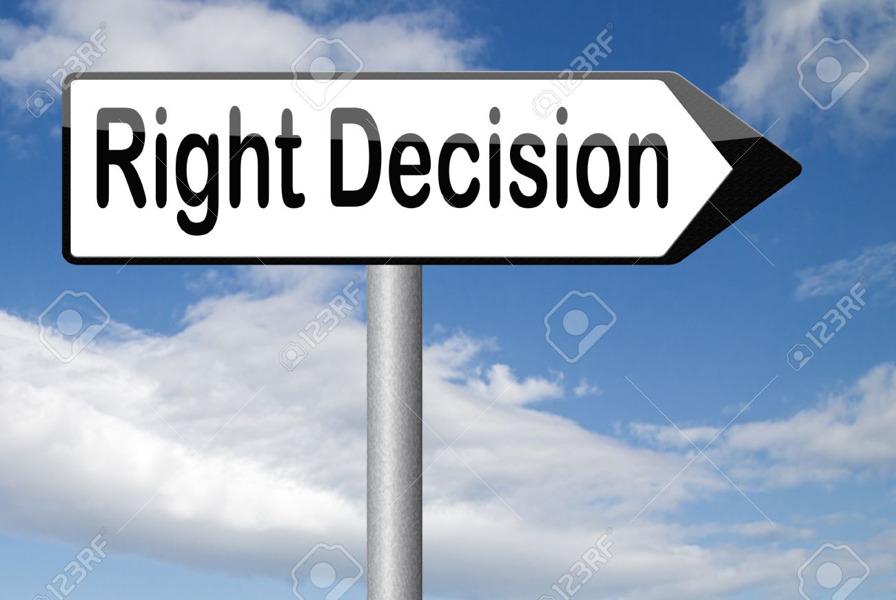 right decision important wise choice choose the correct way to