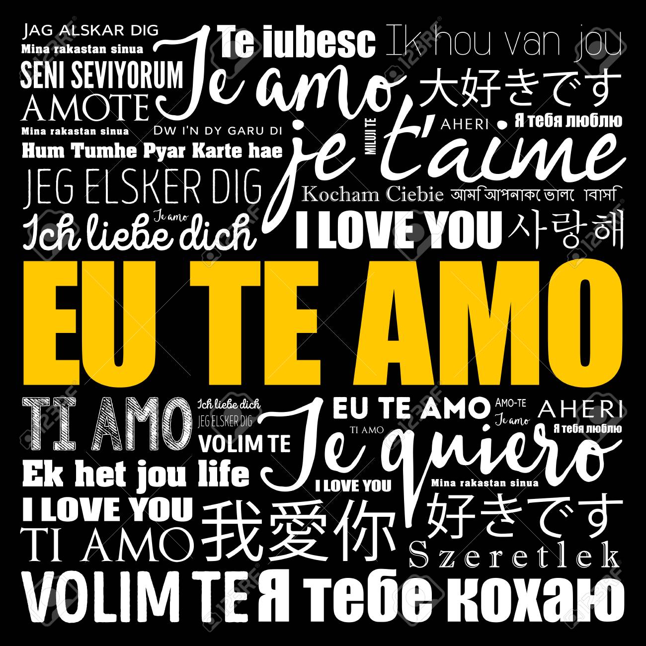 Eu Te Amo I Love You In Portuguese In Different Languages Of The World Eu Te Amo I Love You In Portuguese In Different Languages Of The World