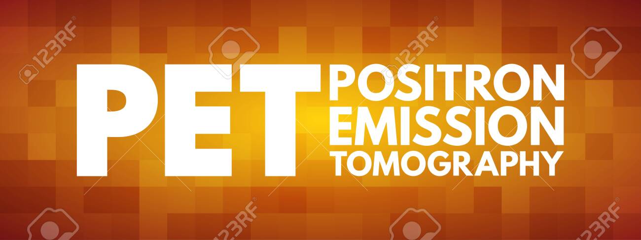 Pet Positron Emission Tomography Acronym Medical Concept Background Royalty Free Cliparts Vectors And Stock Illustration Image 147169083