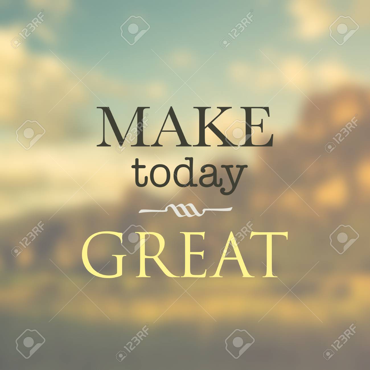 Make Today Great Quotes Cita De Inspiración (Make Today Great) Sobre Fondo Borroso Vintage, Montaña  Y Cielo Fotos, Retratos, Imágenes Y Fotografía De Archivo Libres De  Derecho. Image 87909767.
