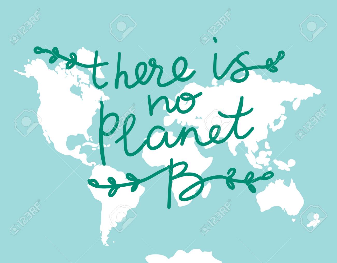 There Is No Planet B World Map White Silhouettes Of Continents