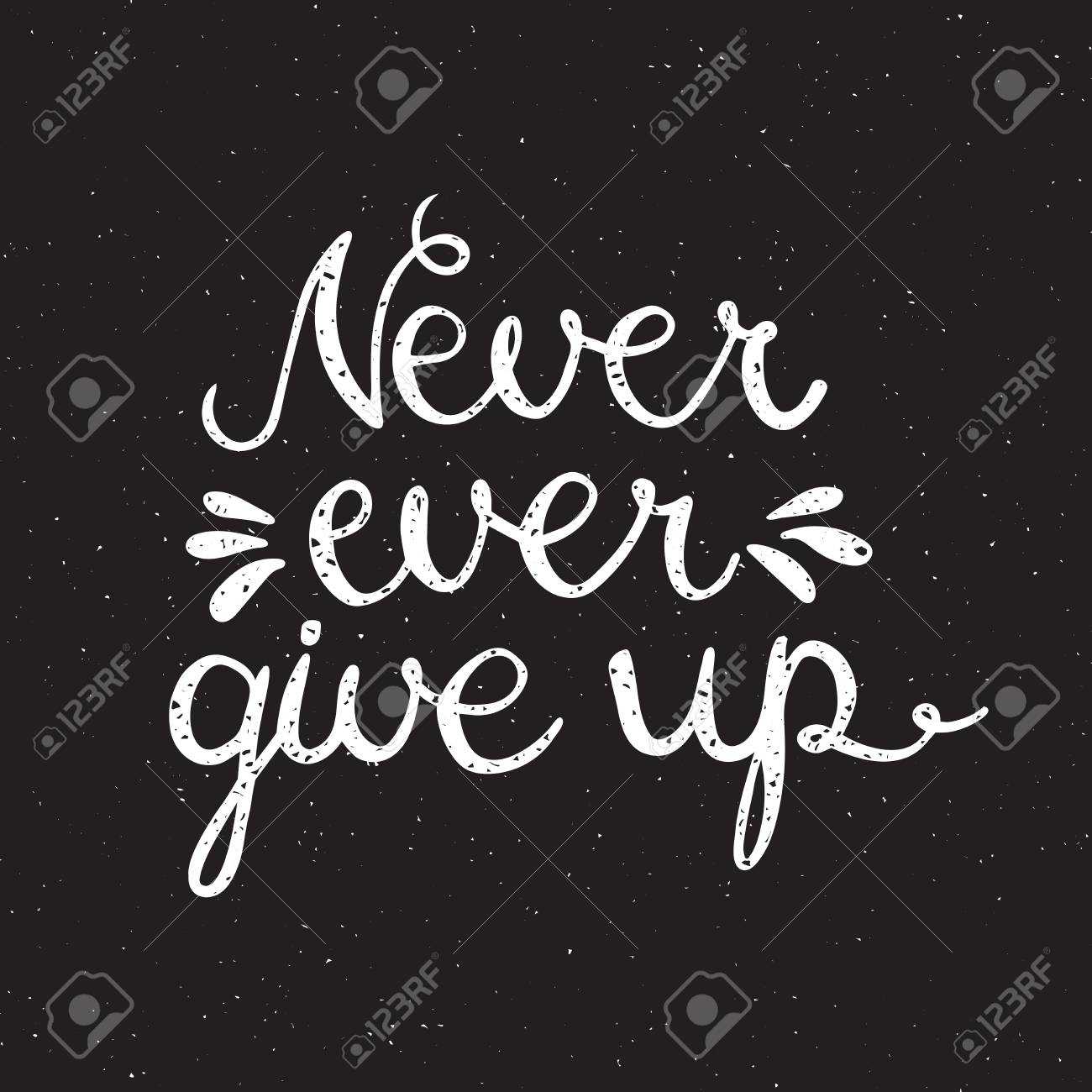 never ever give up inspiration quotation lettering hand drawn