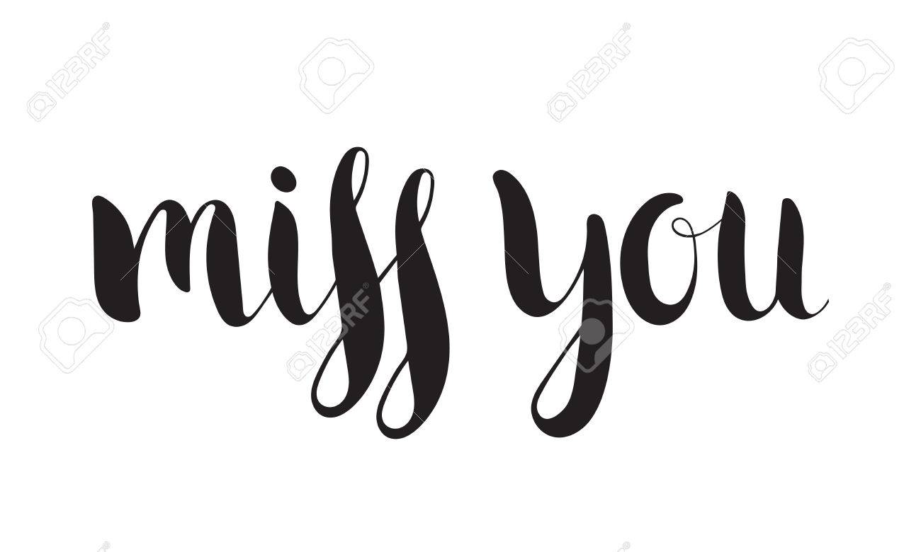 Handwritten Calligraphic Ink Inscription Miss You On White Handwritten Calligraphic Ink Inscription Miss You On White