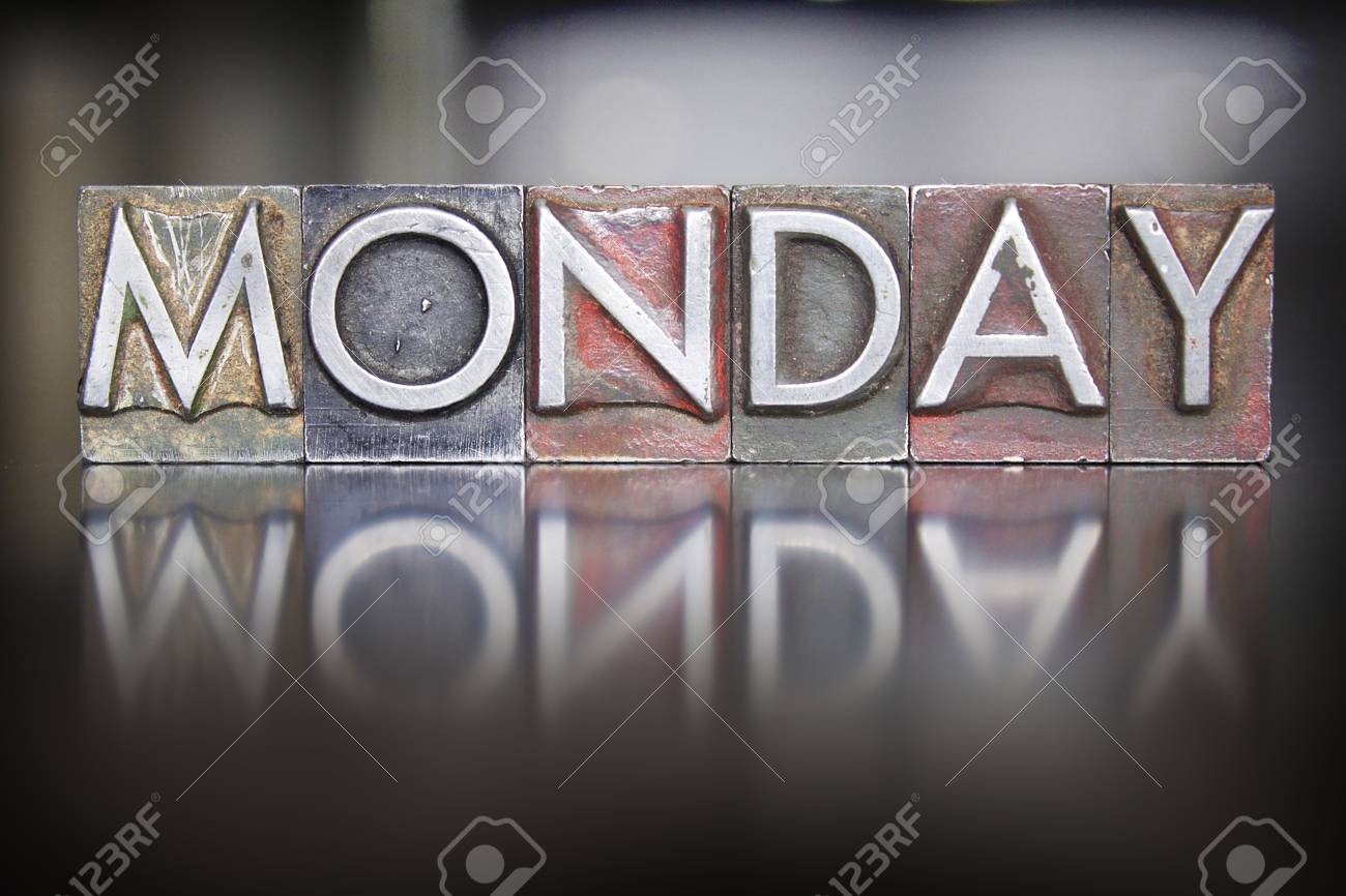 the word monday written in vintage letterpress lead type stock photo the word monday