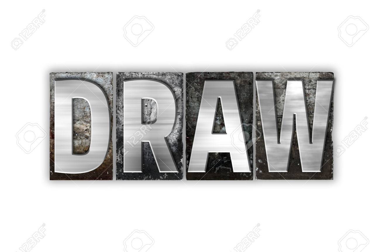 The Word Draw Written In Vintage Metal Letterpress Type Isolated Stock Photo Picture And Royalty Free Image Image 51395741 The system responds best to jpeg and png files. the word