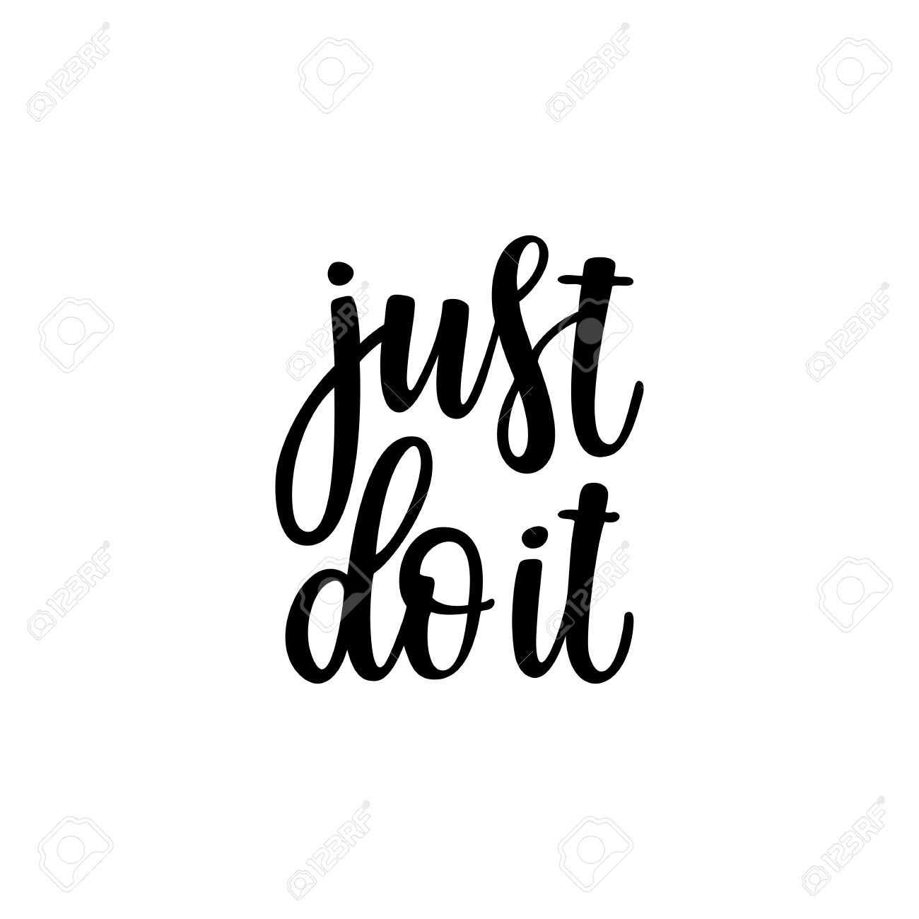 Just Do It. Inspirational And Motivational Quotes. Hand Painted Lettering  And Custom Typography. Can Be Used For Prints (bags, T-shirts, Home Decor,  Posters, Cards). Royalty Free SVG, Cliparts, Vectors, and Stock  Illustration.
