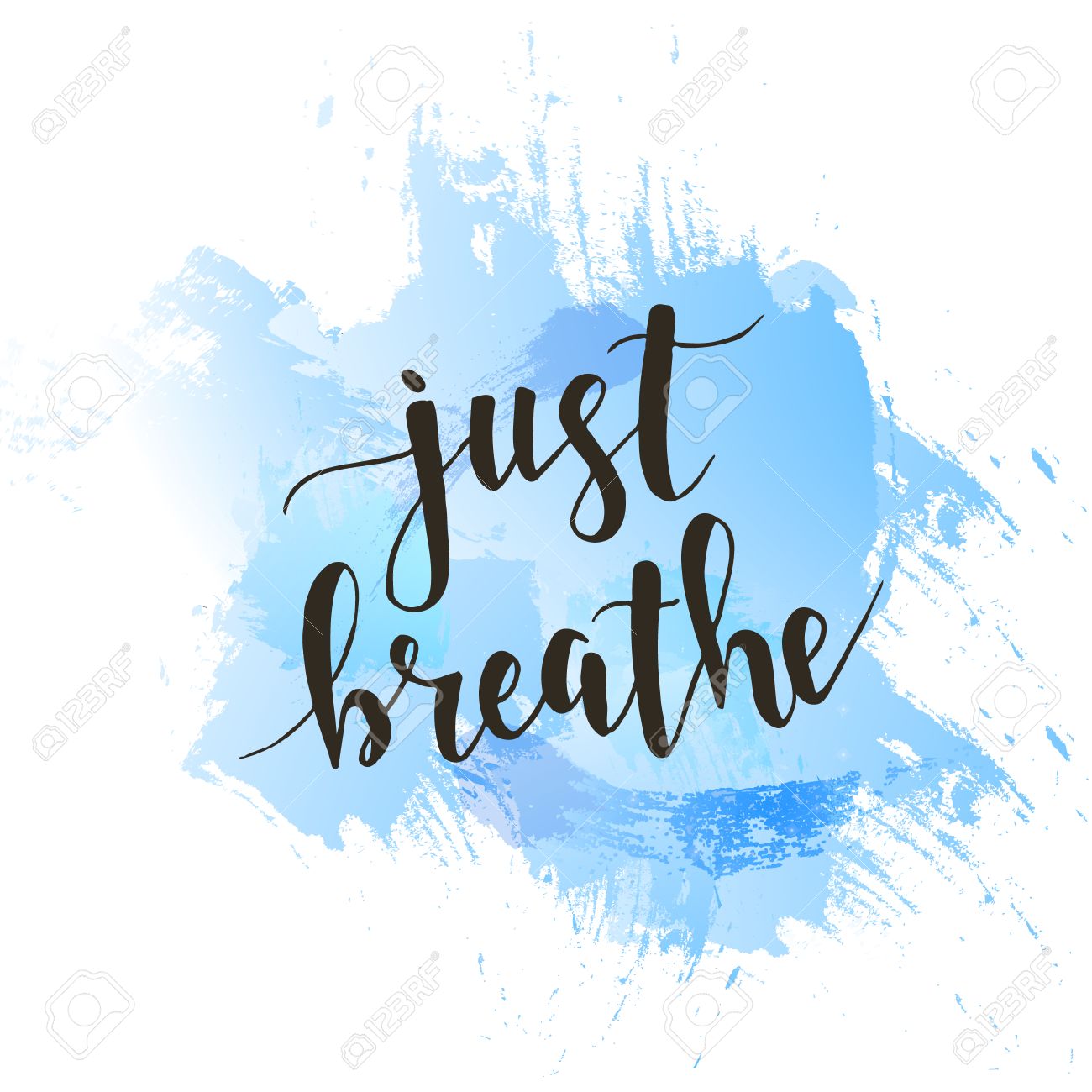 Just Breathe. T-shirt hand lettered calligraphic design. Inspirational vector typography. Vector illustration. - 54953163 Just Breathe. T-shirt hand lettered calligraphic design. Inspirational vector typography. Vector illustration. - 54953163