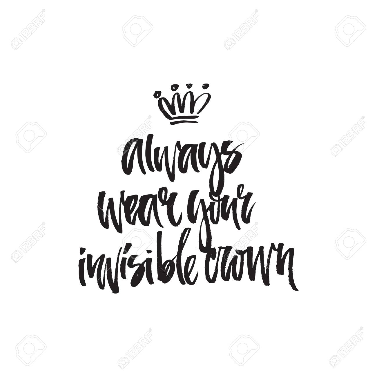 常にあなたの目に見えない冠を着用します ポスターやアパレルのデザインの手描きのレタリング のイラスト素材 ベクタ Image