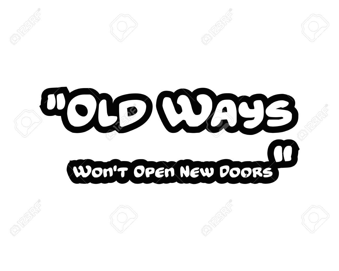 Les Vieilles Manieres N Ouvriront Pas De Nouvelles Portes Motif De Citation Inspirant Creatif Mot Noir De Mot Sur Le Fond Blanc Banque D Images Et Photos Libres De Droits Image Les Vieilles Manieres N Ouvriront Pas De Nouvelles Portes Motif De Citation Inspirant Creatif Mot Noir De Mot Sur Le Fond Blanc Banque D Images Et Photos Libres De Droits Image