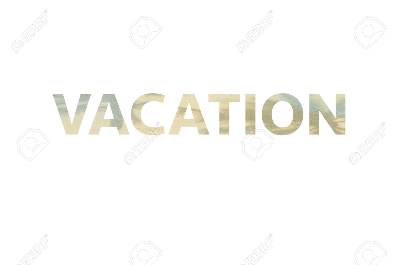 background with word vacation stock photo picture and royalty free vacation word