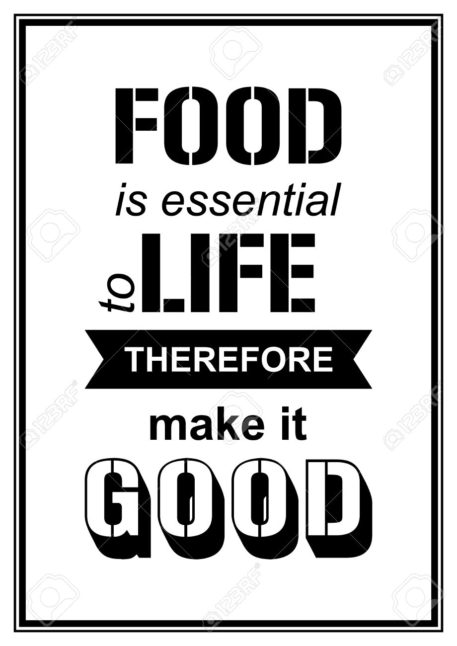 Food is essential to life therefore make it good Quote Typographical Background Stock Vector