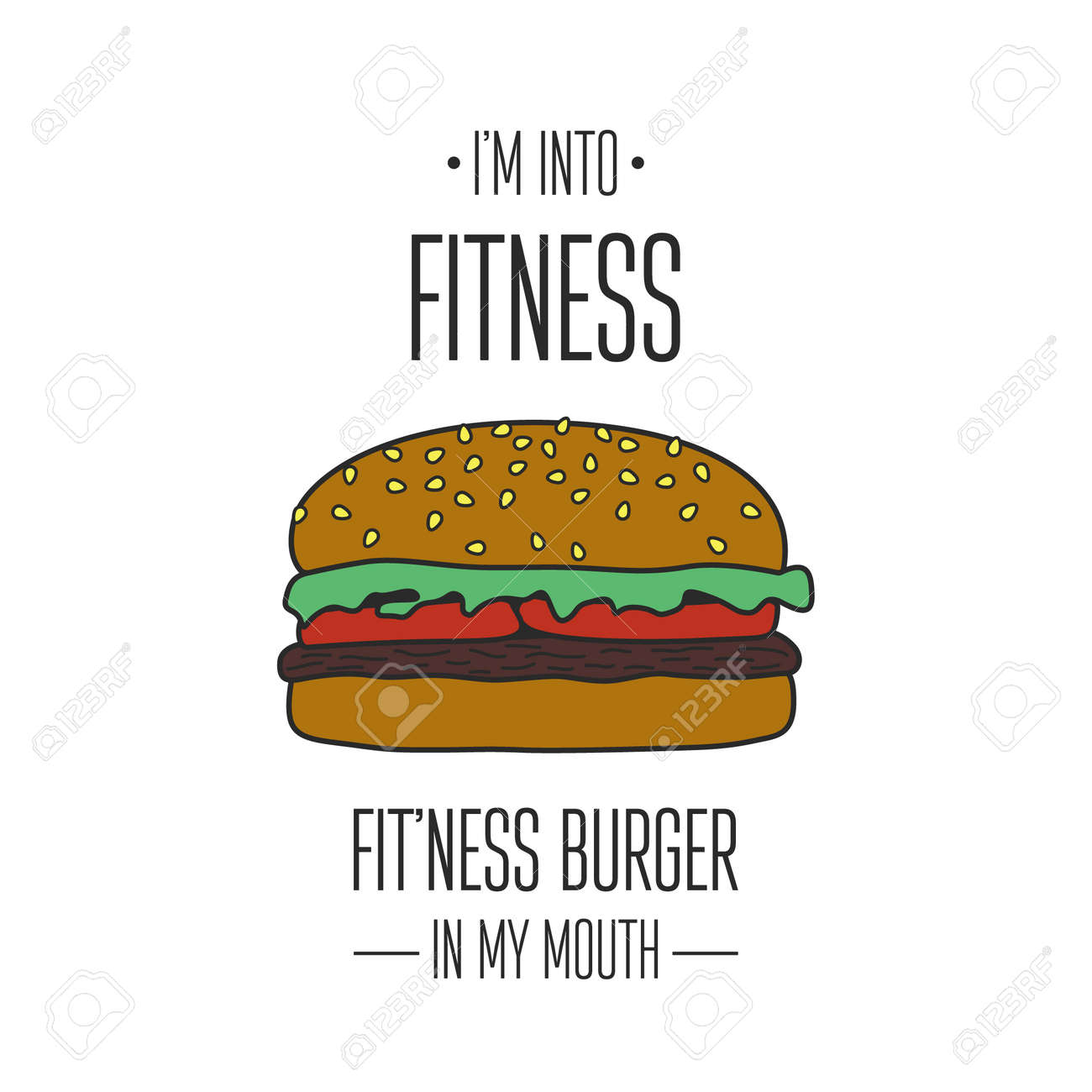 I M Into Fitness Fitness Burger In My Mouth. Vector Hand Drawn Burger,  Typography Quote. T-shirt Print, Motivational Inspirational Poster, Funny  Cute Design. Healthy Food, Diet, Weight Concept, Humor Royalty Free SVG,, image size:1300x1300