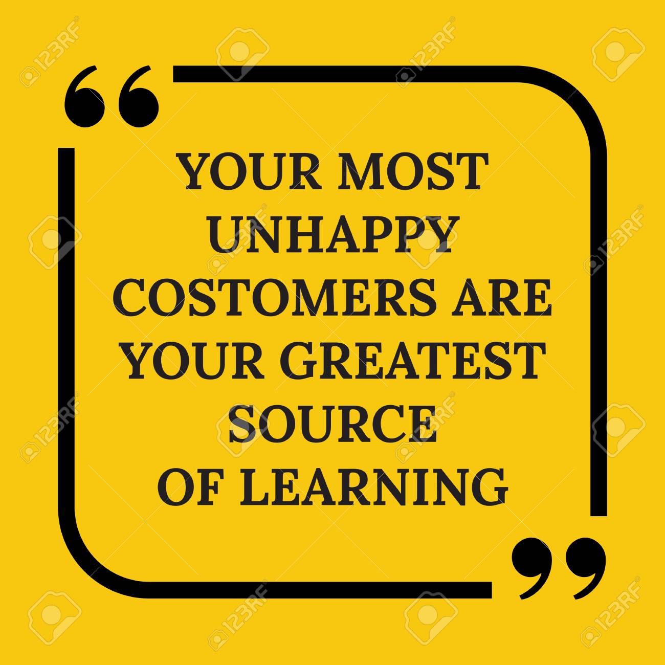 Citation De Motivation Vos Clients Les Plus Mecontents Sont Votre Plus Grande Source D Apprentissage Sur Fond Jaune Clip Art Libres De Droits Vecteurs Et Illustration Image