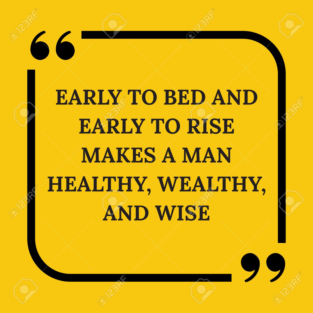 Healthy Wealthy And Wise Quote Motivational Quote. Early To Bed And Early To Rise Makes A Man Healthy,  Wealthy, And Wise. On Yellow Background. Royalty Free Svg, Cliparts,  Vectors, And Stock Illustration. Image 67725658.