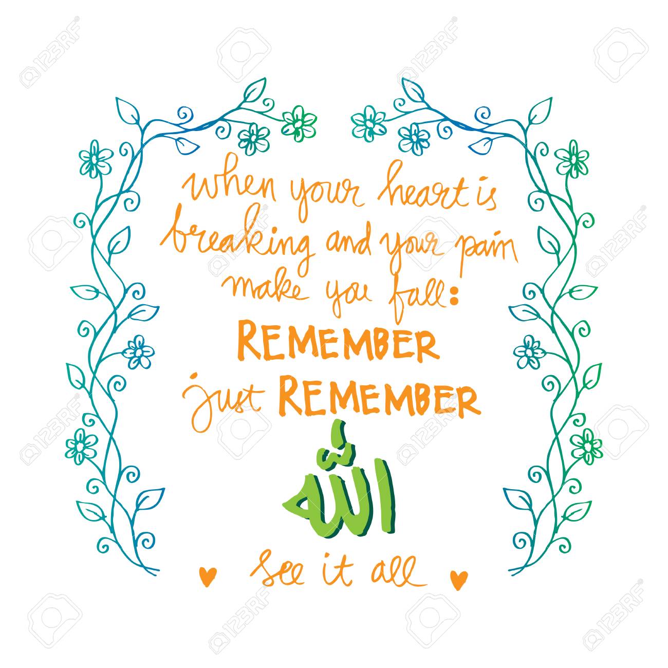 Wenn Dein Herz Bricht Und Dein Schmerz Dich Fallen Lasst Erinnere Dich Nur Daran Dass Allah Alles Sieht Islamische Koran Zitate Lizenzfrei Nutzbare Vektorgrafiken Clip Arts Illustrationen Image 75532033