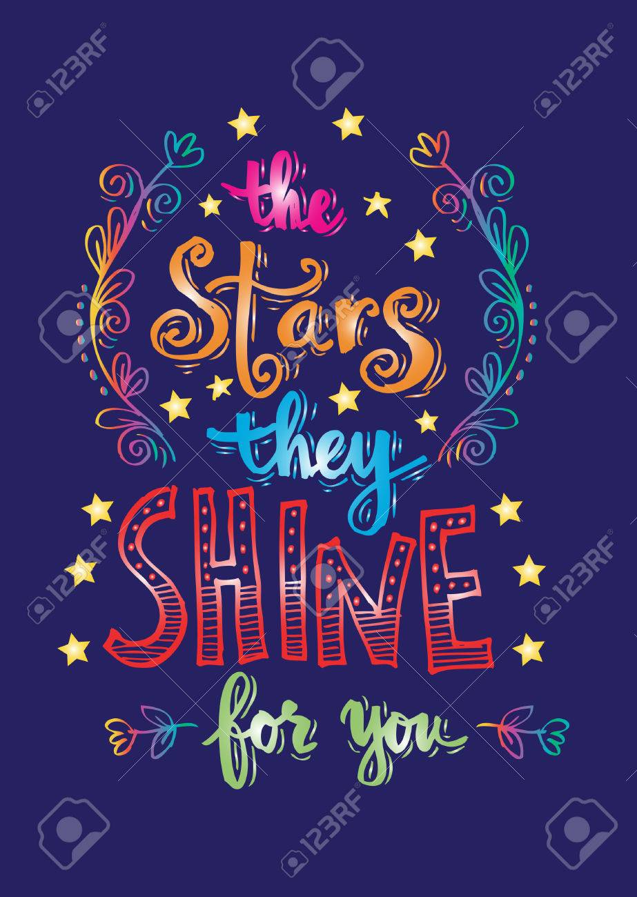 Inspirational Quotes About Stars The Stars They Shine For You. Inspirational Quotes Royalty Free Svg,  Cliparts, Vectors, And Stock Illustration. Image 83176431.