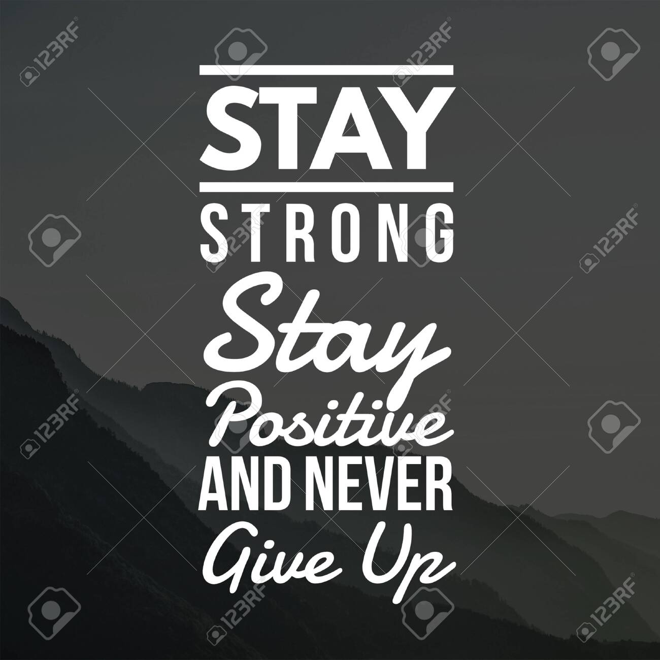 Inspirational Quotes Stay Strong Stay Positive And Never Give ...