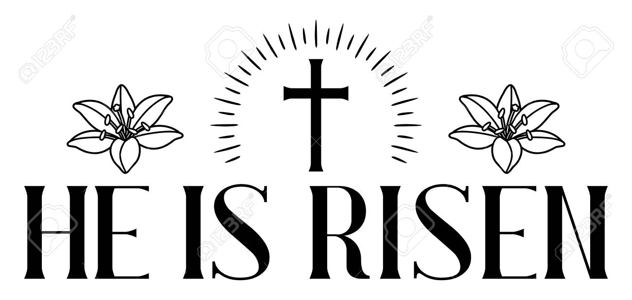 He Is Risen Happy Easter Greeting Card Cross And Lilies Greeting Royalty Free Cliparts Vectors And Stock Illustration Image 117746179