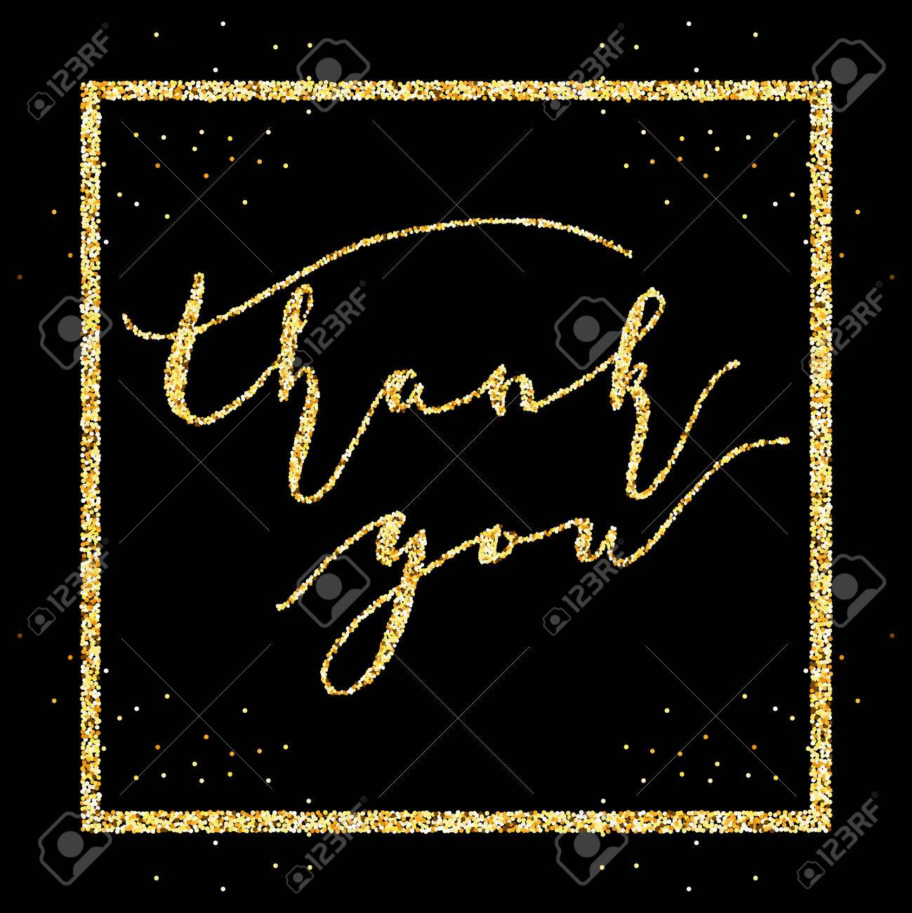 Thank You Words In Frame, Type On Golden Glitter Sparkles Background,  Template For Banner, Card, Poster, Flyer, Web, Header. Vector Gold  Glittering Illustration Royalty Free SVG, Cliparts, Vectors, and Stock  Illustration. Image, image size:1299x1300