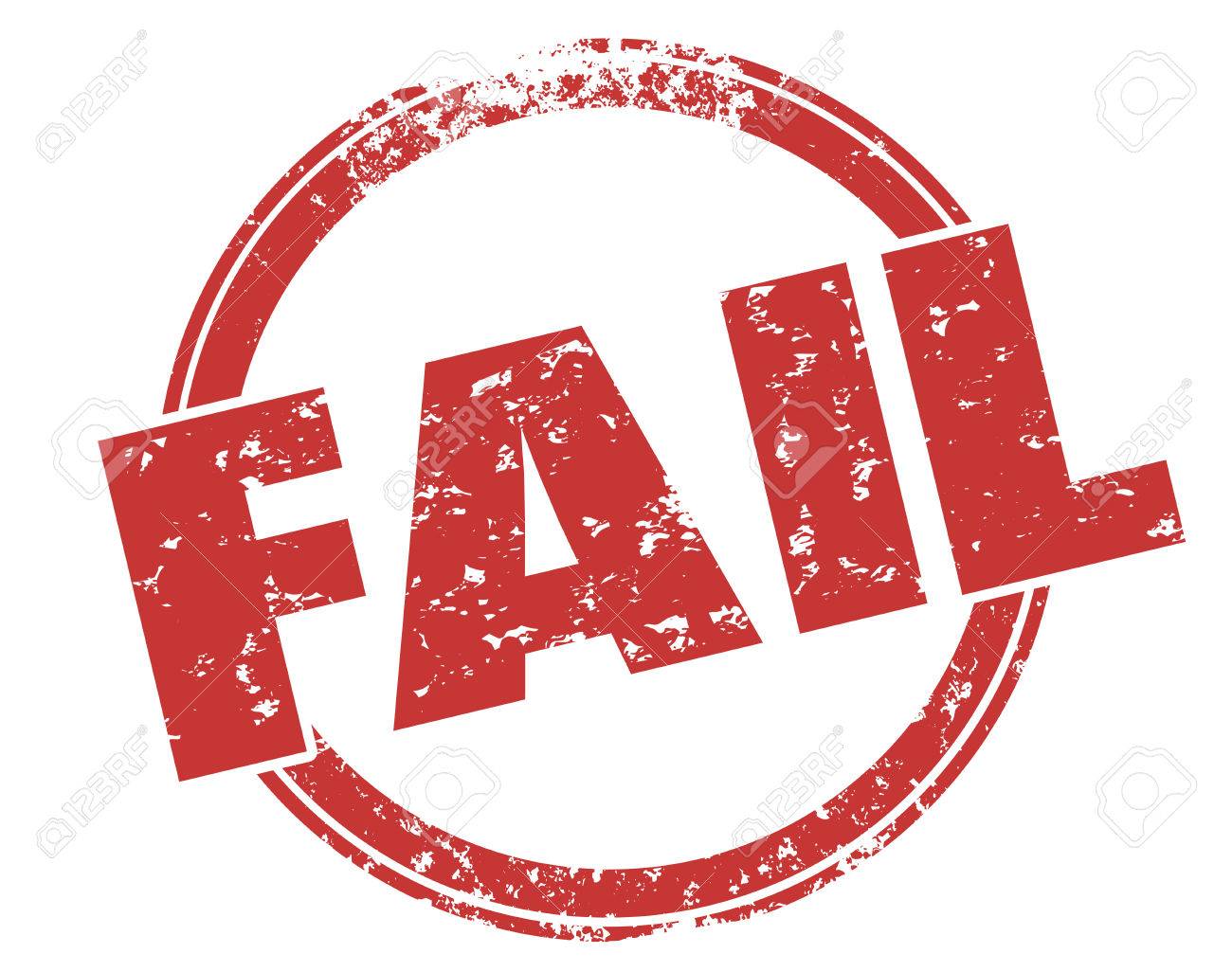 fail word round grunge style red ink stamp to illustrate bad stock