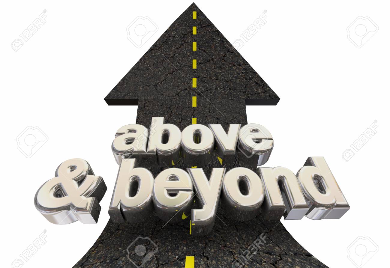 Above And Beyond High Expectations Road Arrow Up Words 3d Illustration  Stock Photo, Picture and Royalty Free Image. Image 119477159., image size:1300x894