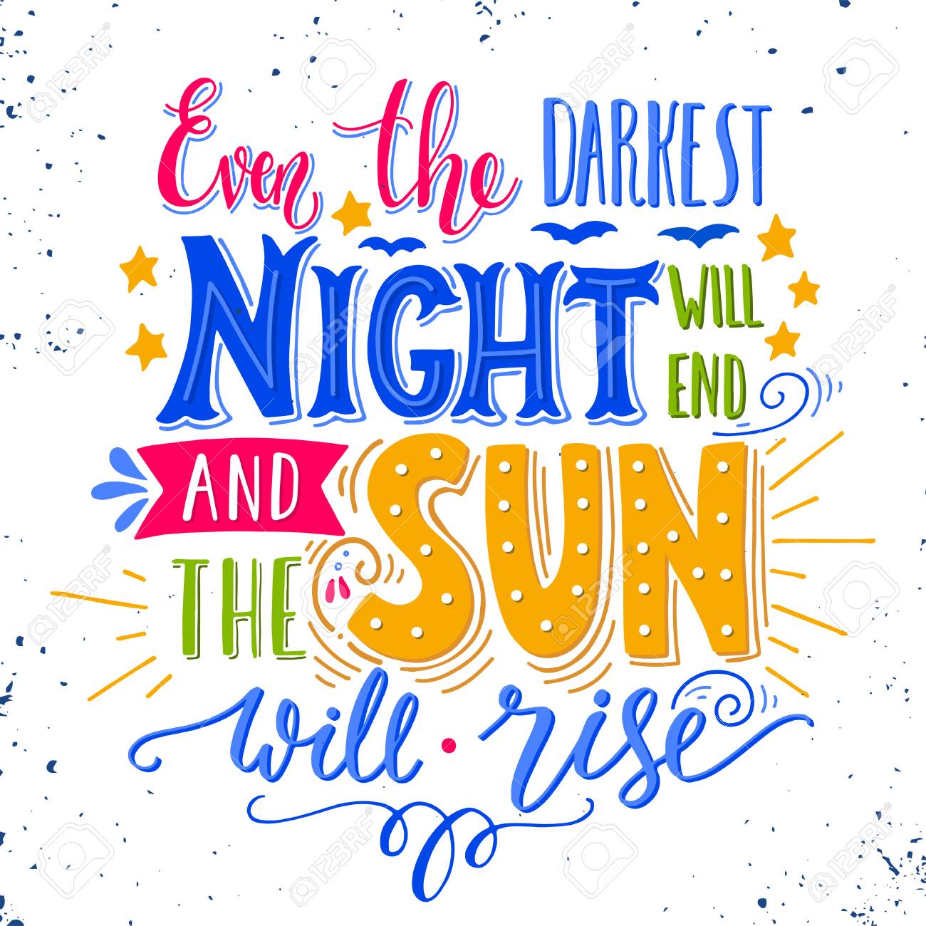 Even The Darkest Night Will End Even The Darkest Night Will End And The Sun Will Shine. Inspirational  Quote. Hand Drawn Vintage