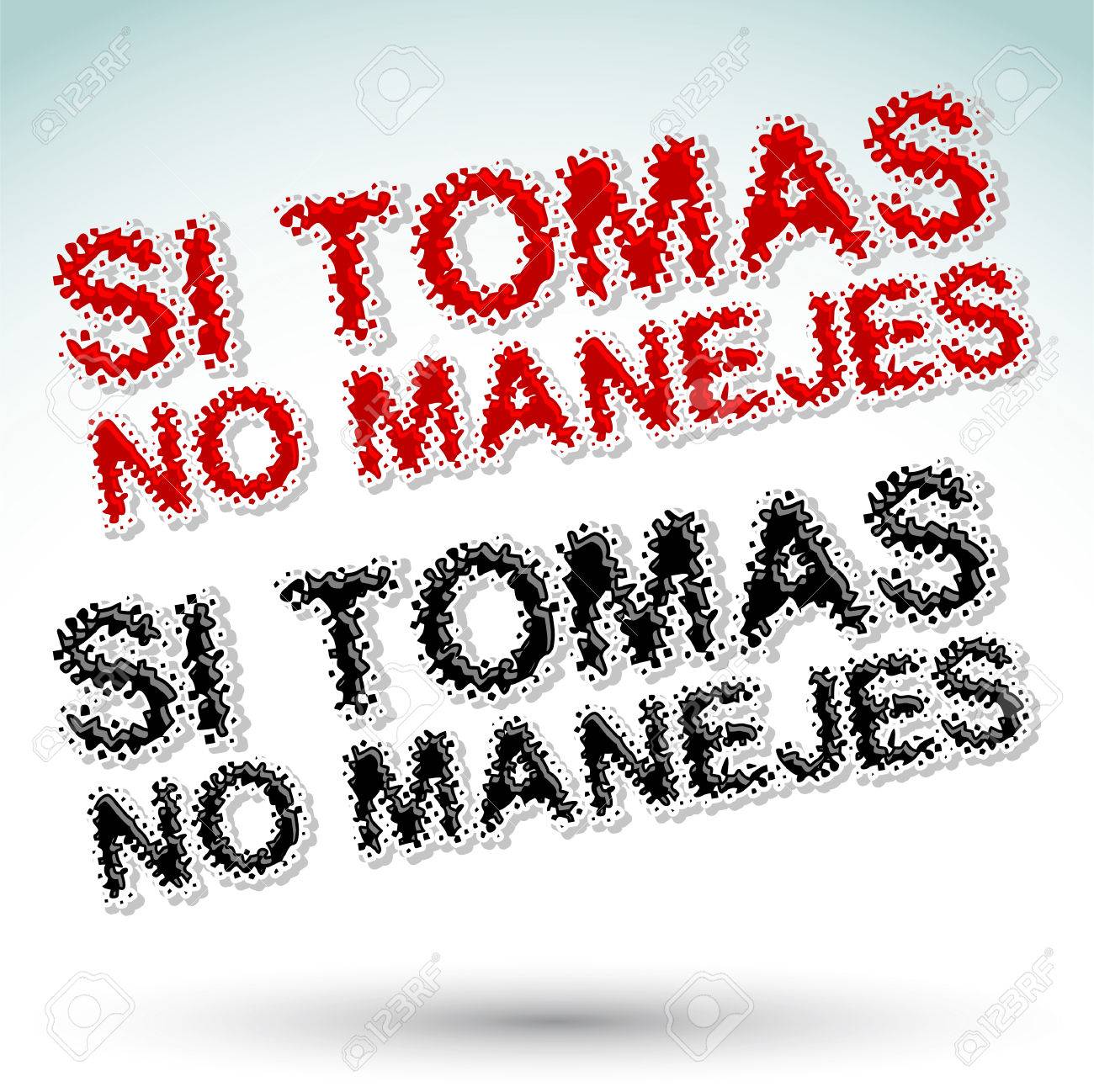 Si Tomas No Manejes Si Bebes No Conduzcas Espanol Texto Vector Etiqueta Tilde Ilustraciones Vectoriales Clip Art Vectorizado Libre De Derechos Image