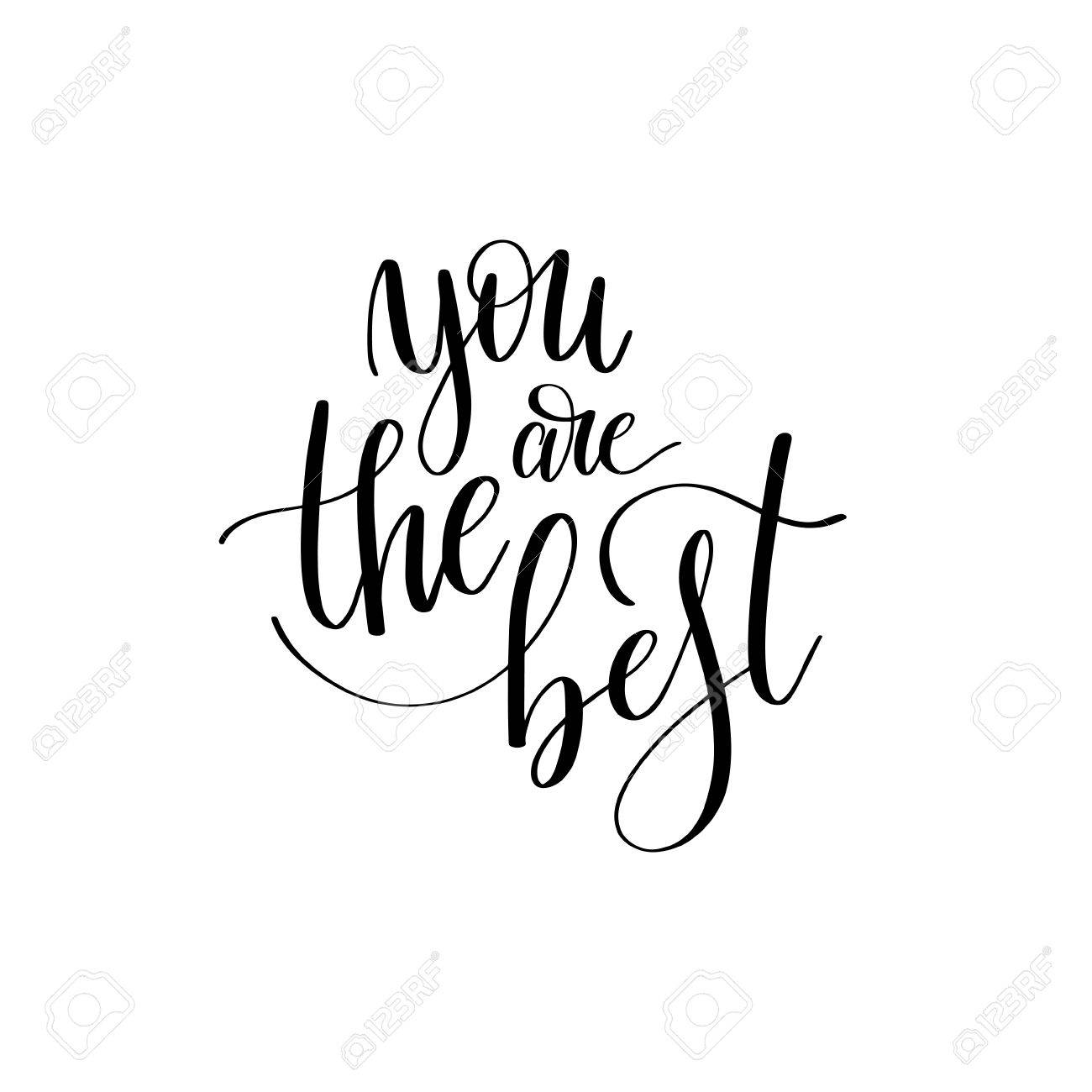 you are the best black and white hand written lettering royalty free