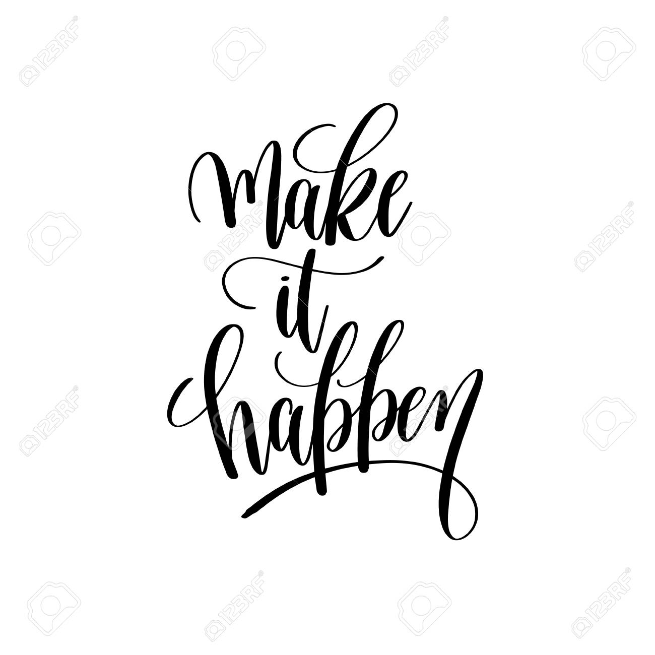 Make It Happen >> Make It Happen Black And White Hand Lettering Inscription Royalty Make It Happen >> Make It Happen Black And White Hand Lettering Inscription Royalty