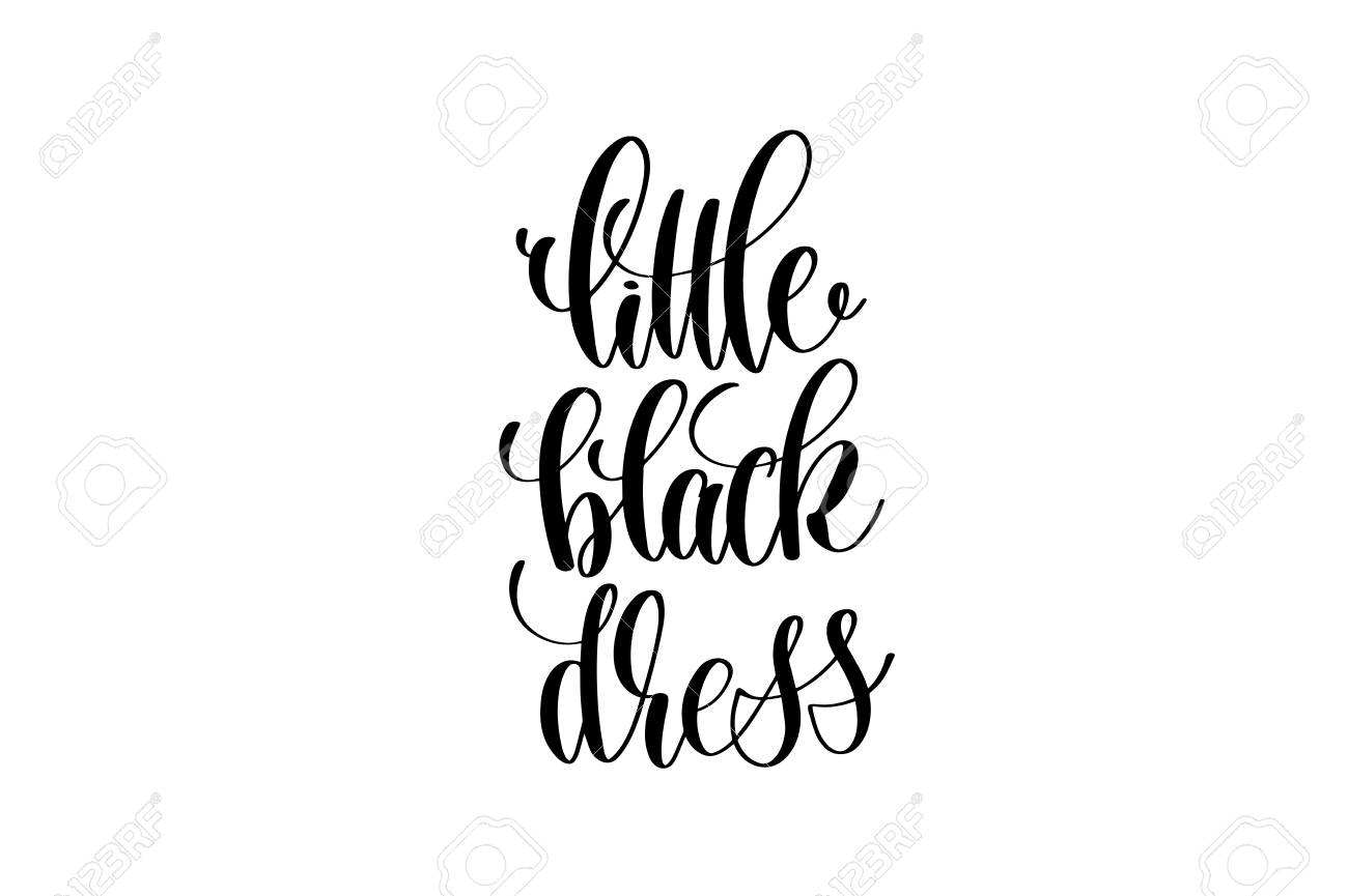 Petite Robe Noire Lettrage A La Main Citation Inspirante Manuscrite Aux Affiches T Shirts Tasse Illustration Vectorielle De Calligraphie Encre Noire Clip Art Libres De Droits Vecteurs Et Illustration Image