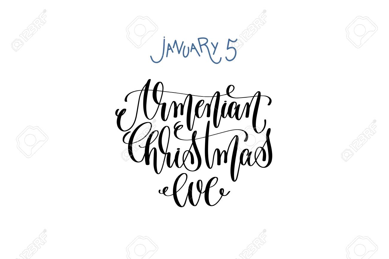 January 5 Armenian Christmas Eve Hand Lettering Inscription Royalty Free Cliparts Vectors And Stock Illustration Image 92531239 january 5 armenian christmas eve hand lettering inscription royalty free cliparts vectors and stock illustration image 92531239