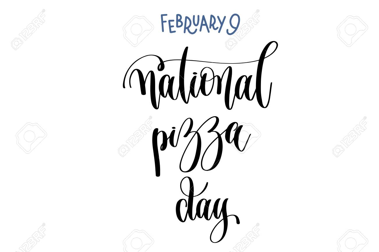 National Pizza Day Hand Lettering Inscription Royalty Free Cliparts Vectors And Stock Illustration Image 92877420