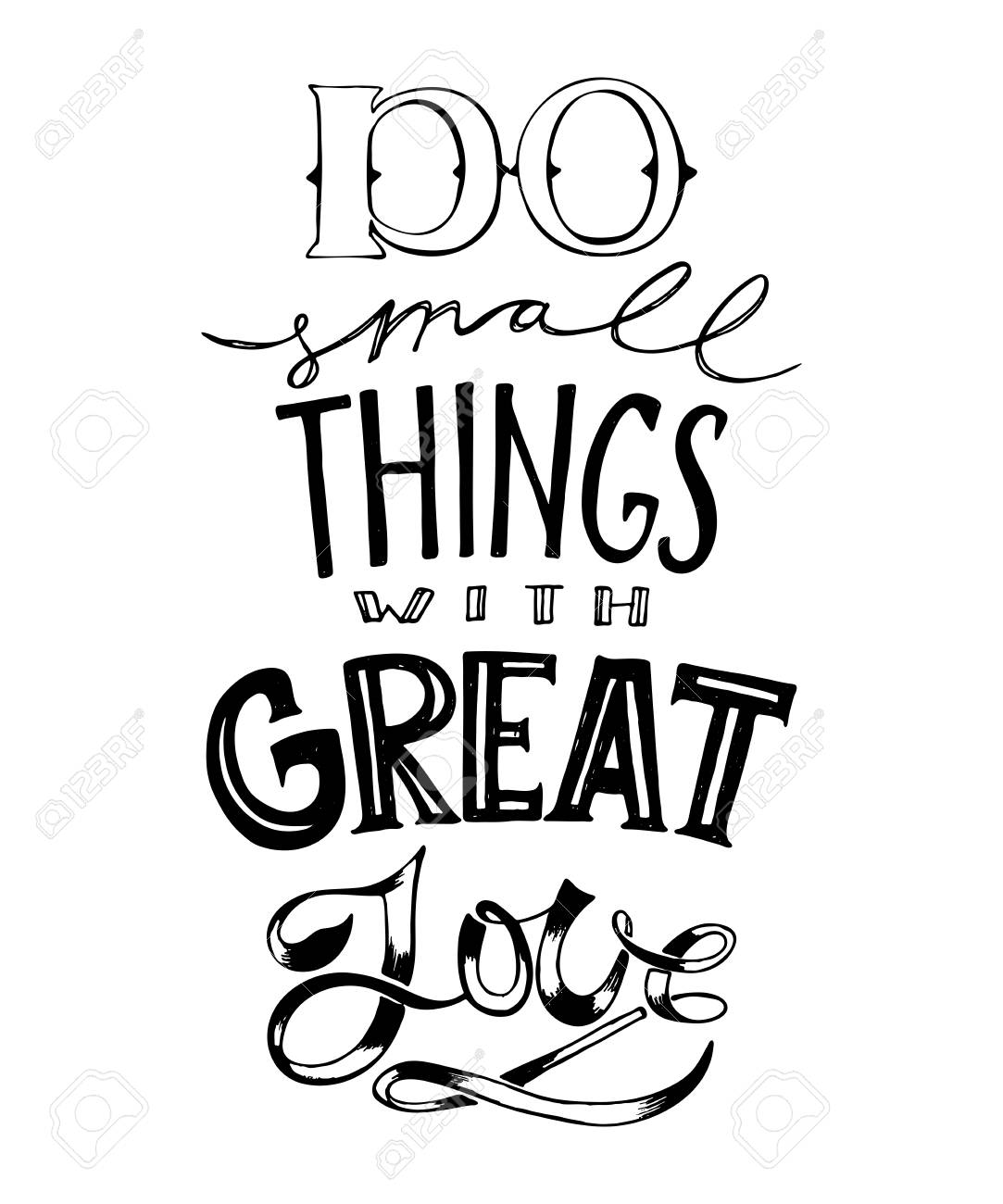 Hand drawn lettering Do small things with great love Typography Hand drawn lettering Do small things with great love Typography