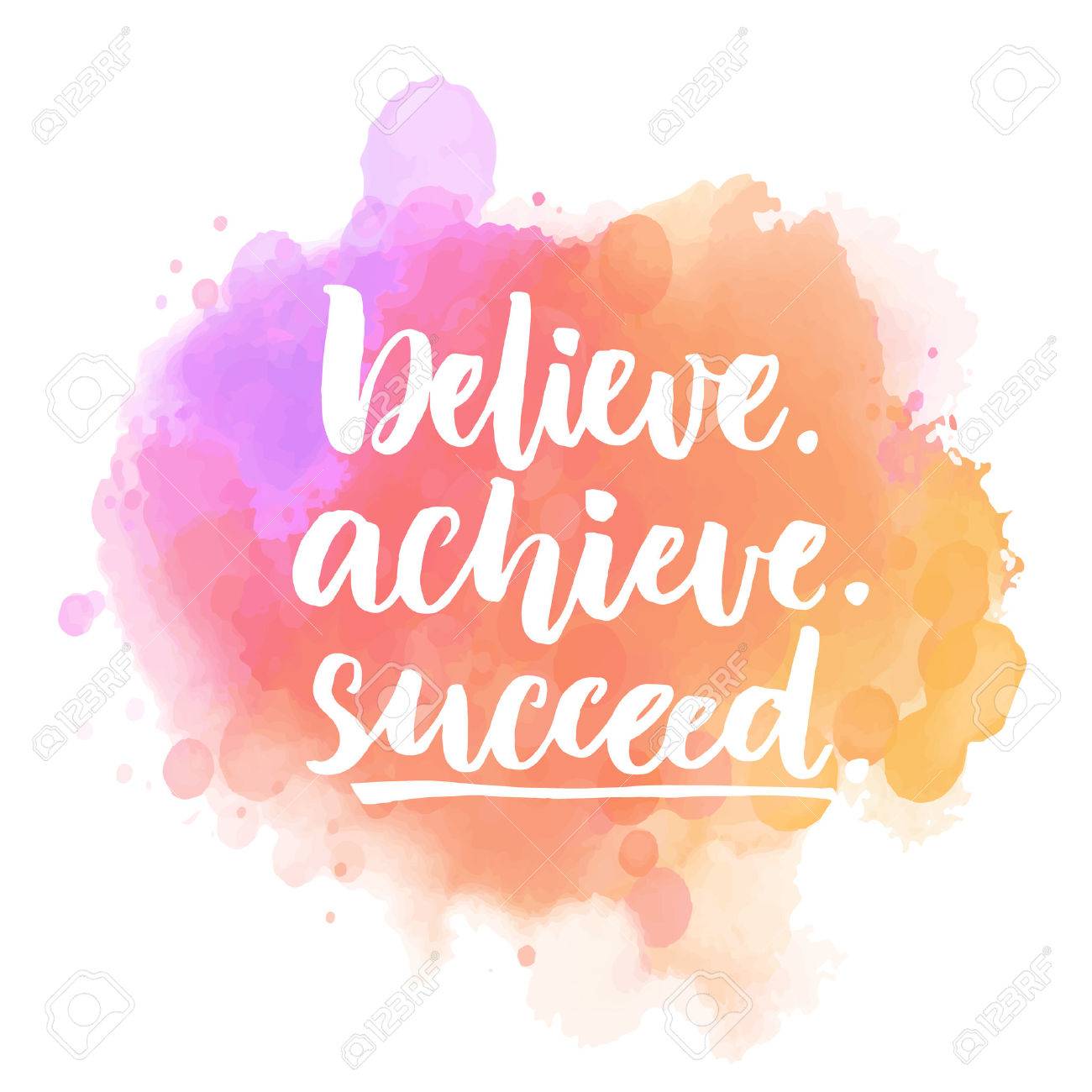 believe achieve succeed motivational quote on purple and pink