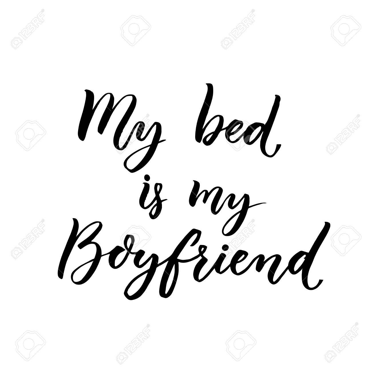 my bed is my boyfriend fun handwritten phrase for t shirts