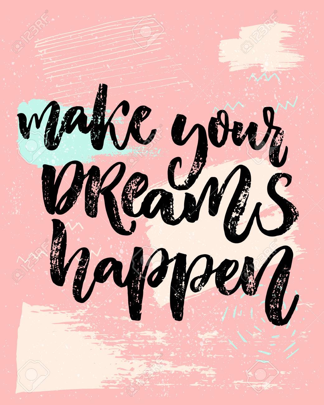 make your dreams happen inspirational saying about dream goals