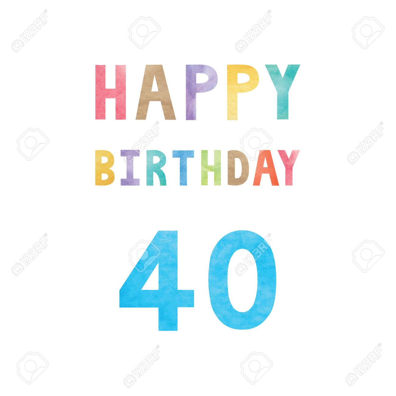happy 40th birthday anniversary card with colorful watercolor
