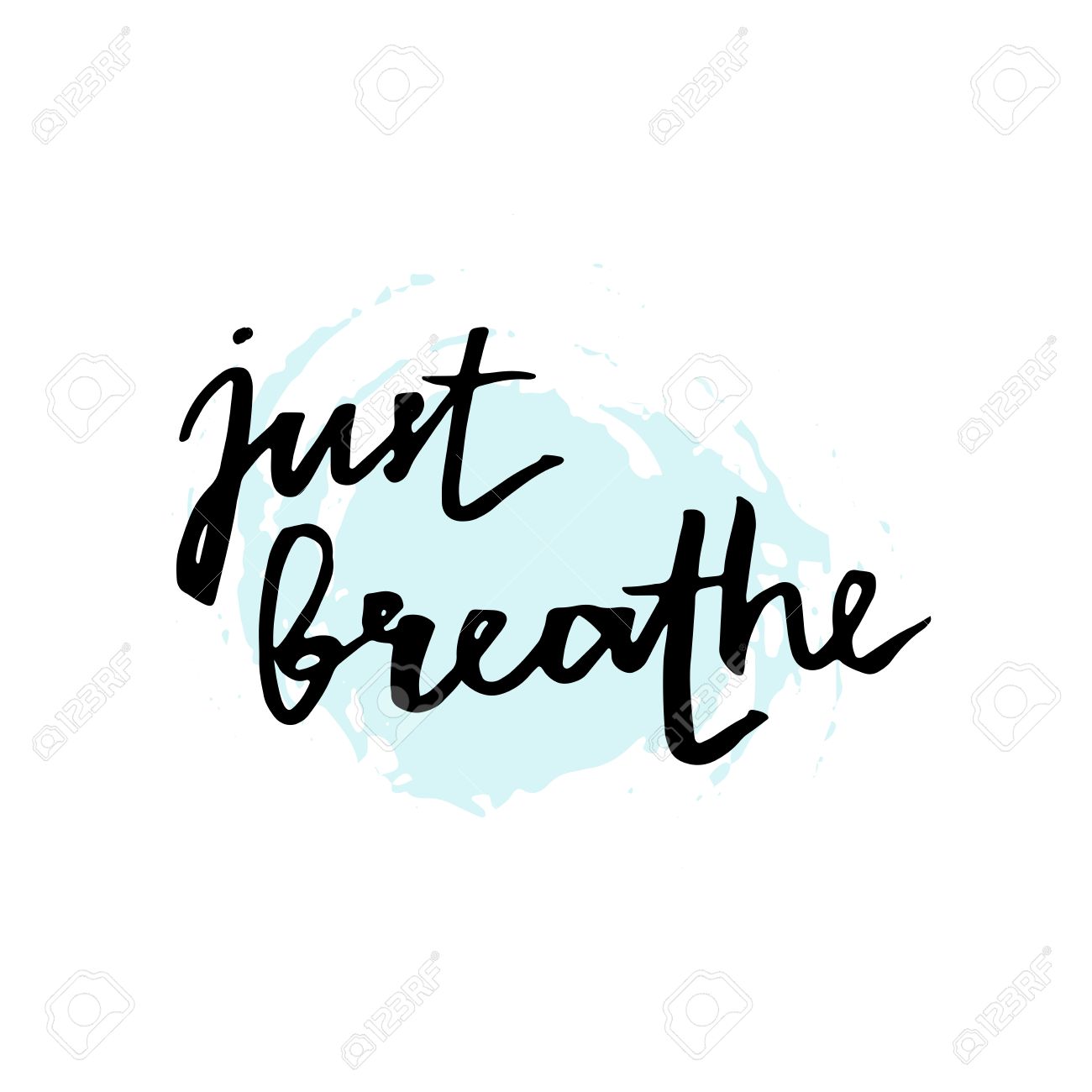 Just Breathe Inspirational Quote Calligraphy At Blue And White