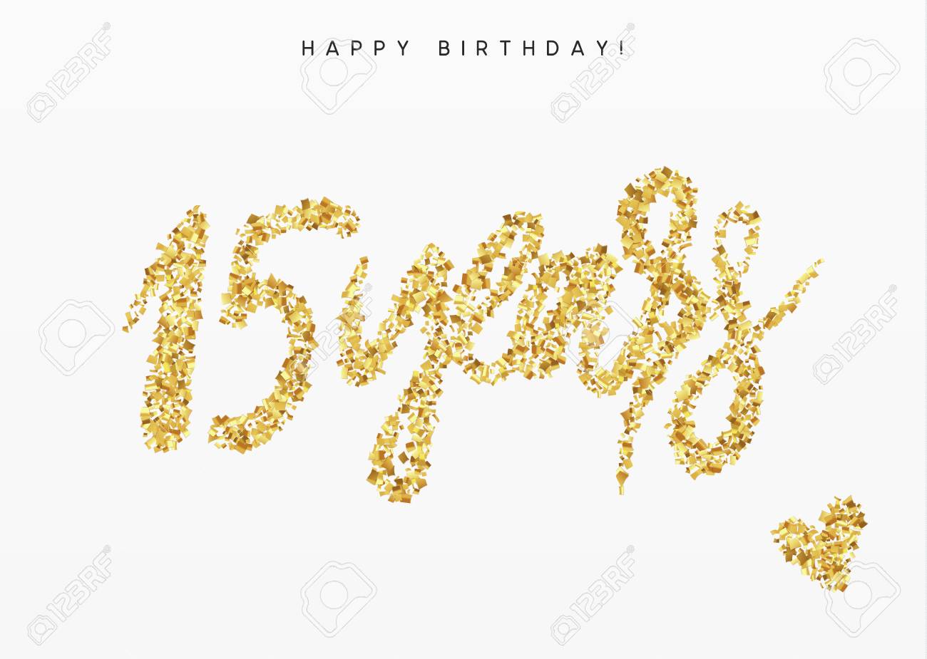 Voeux De Joyeux Anniversaire Quinze Ans Numero 15 Signe De Lettrage De Confettis Dores Clip Art Libres De Droits Vecteurs Et Illustration Image