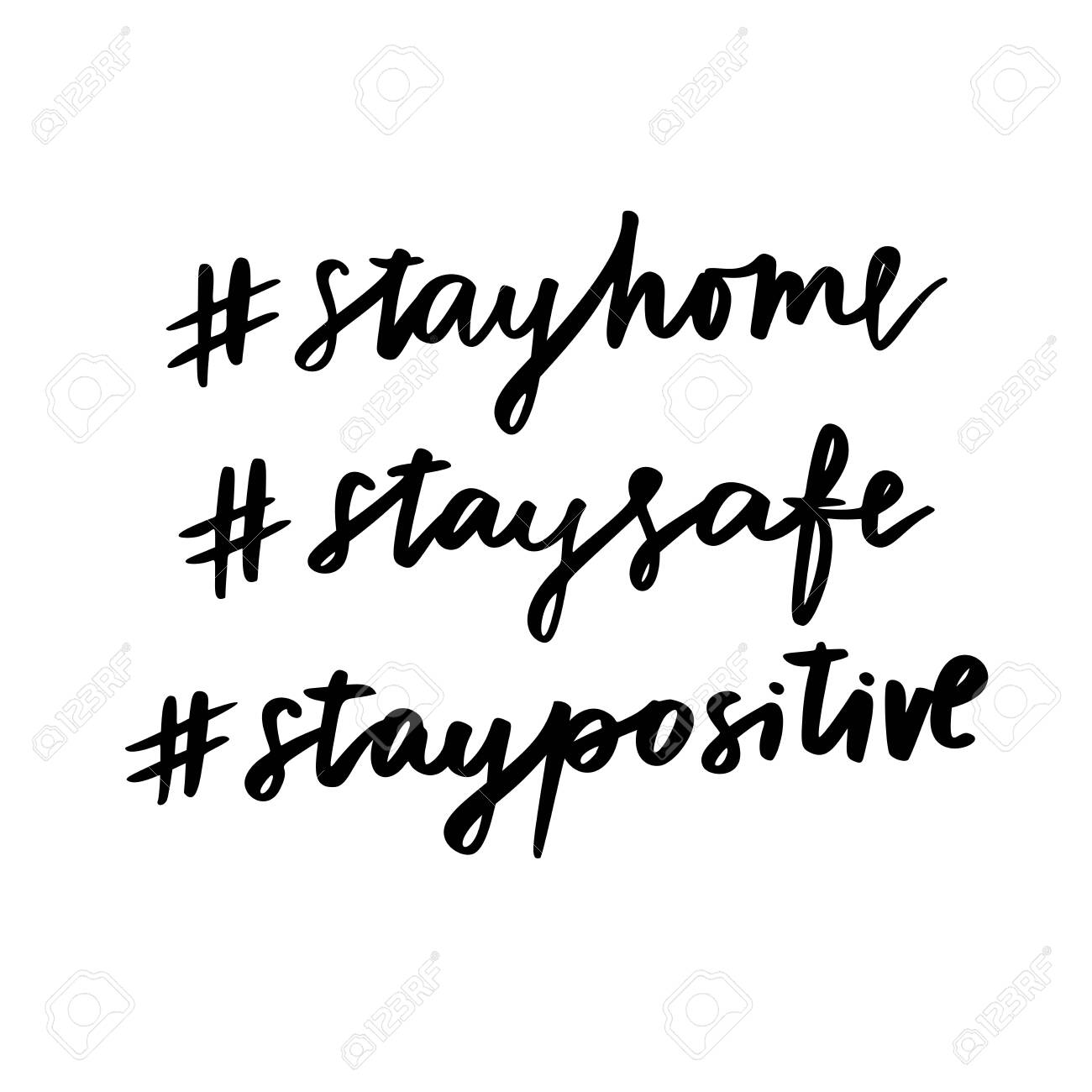Stay Home Stay Safe Stay Positive Isolated Vector Phrase On Royalty Free Cliparts Vectors And Stock Illustration Image