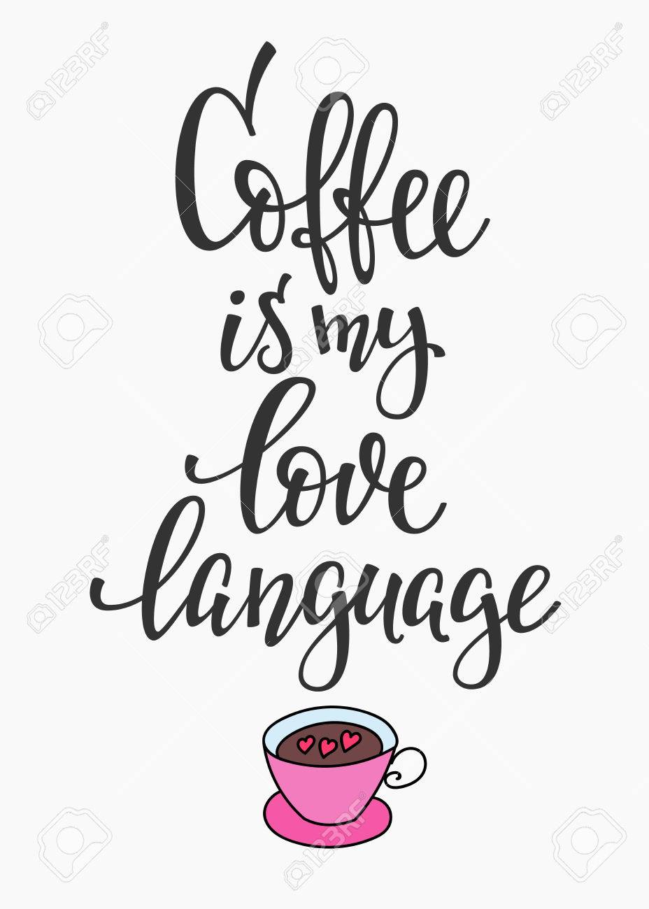 quote coffee is my love language cup typography calligraphy style