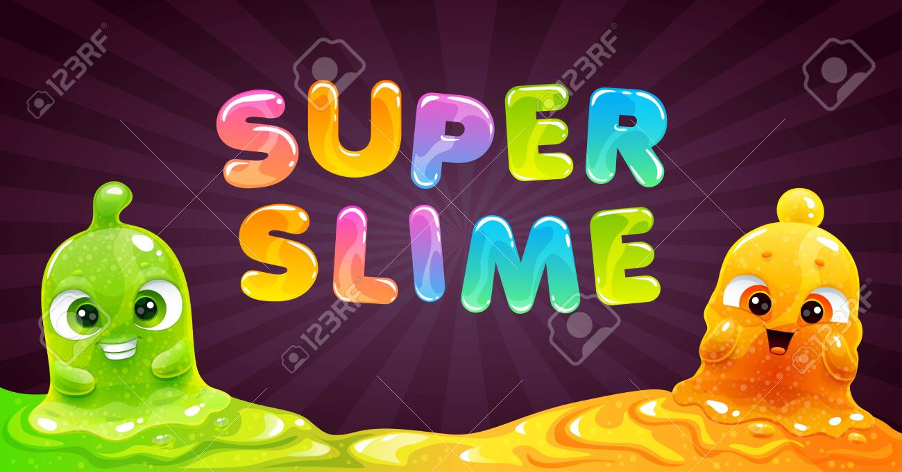 super slimy slime