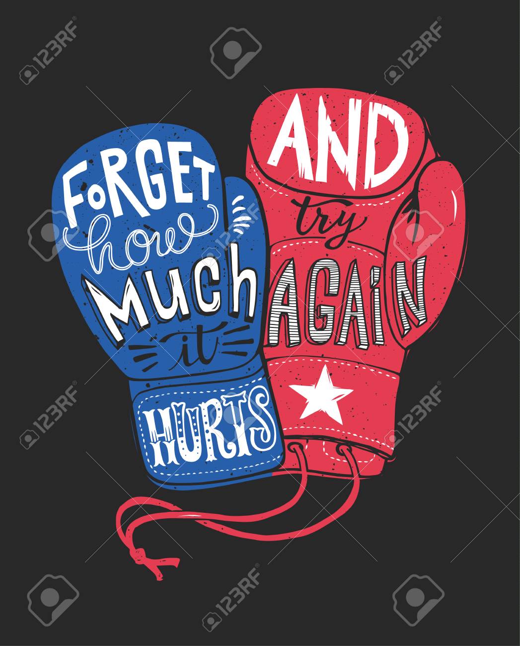 Oubliez A Quel Point Ca Fait Mal Et Essayez A Nouveau Citation De Motivation Manuscrite Au Sein De La Silhouette De Gants De Boxe Rouges Et Bleus Belle Main Lettrage Illustration Vectorielle