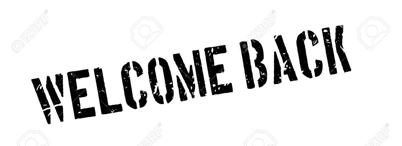 welcome back rubber stamp on white print impress overprint welcome back sign to print
