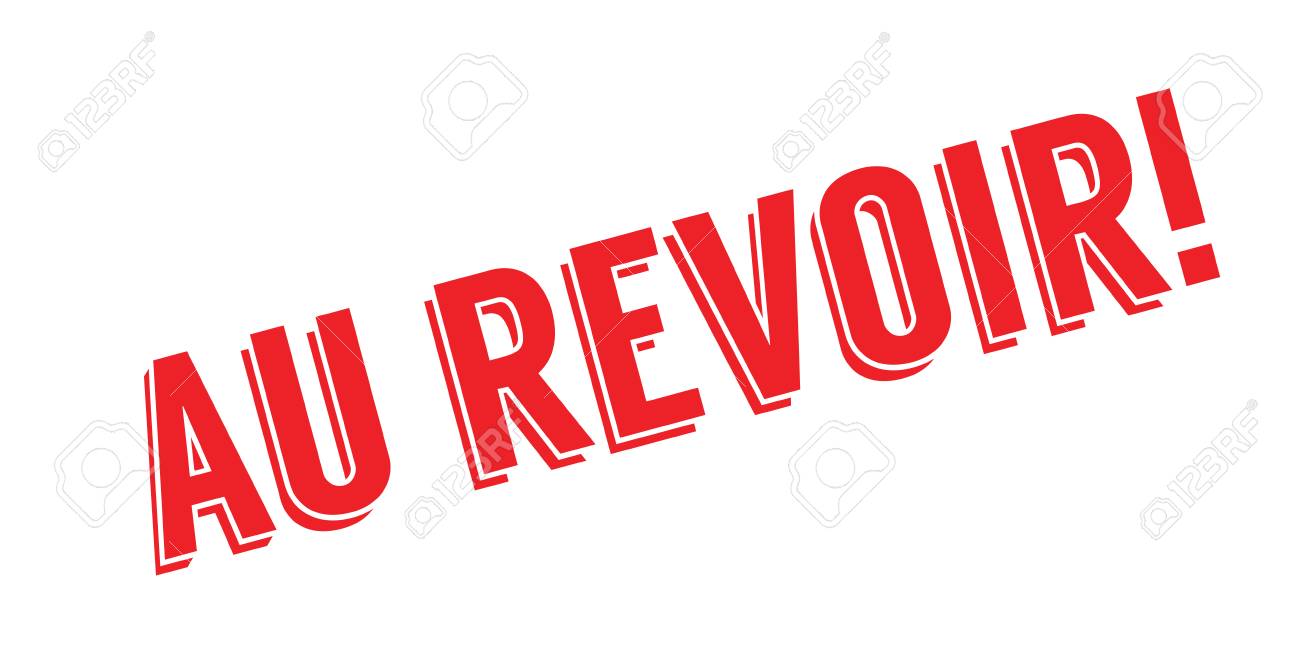 Au Revoir Rubber Stamp. Grunge Design With Dust Scratches. Effects Can Be  Easily Removed For A Clean, Crisp Look. Color Is Easily Changed. Royalty  Free Cliparts, Vectors, And Stock Illustration. Image 89007151.