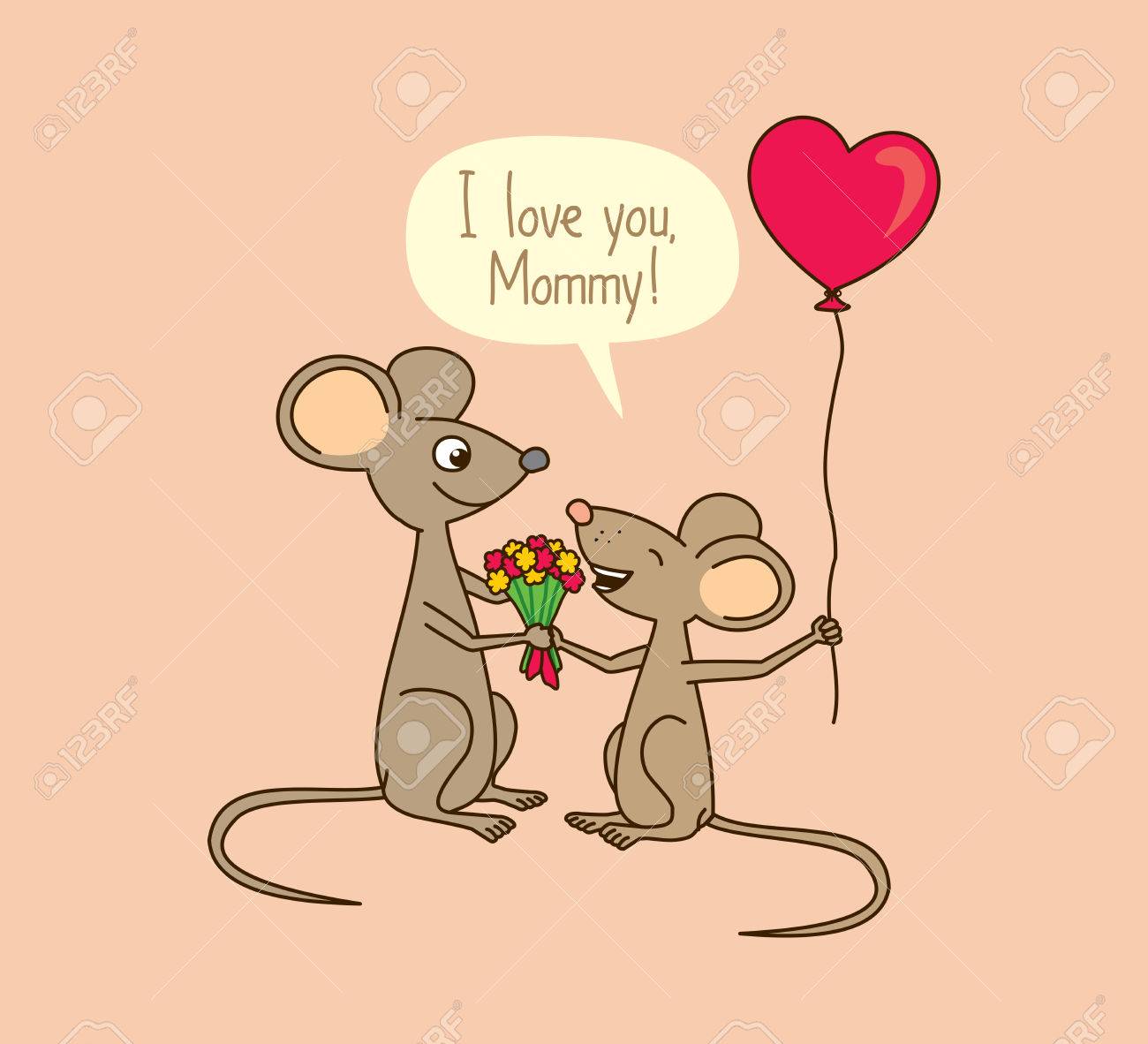 I Love You, Mommy. Mother's Day Greeting Card With Cute Cartoon Mice. Stock Photo, Picture And Royalty Free Image. Image 56267746. I Love You, Mommy. Mother's Day Greeting Card With Cute Cartoon Mice. Stock Photo, Picture And Royalty Free Image. Image 56267746.