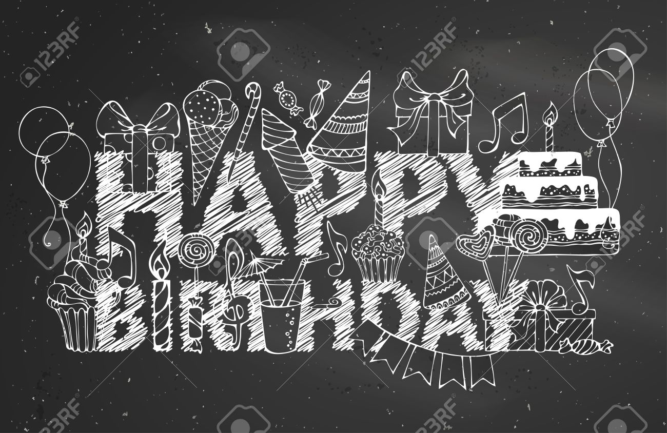 Craie Joyeux Anniversaire Tableau Noir Fond Boites Dessinees A La Main Cadeaux Guirlandes Et Des Ballons Des Notes De Musique Les Eruptions Du Parti Des Gateaux Et Des Bonbons Tarte D Anniversaire Chapeaux
